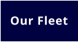 Our Fleet