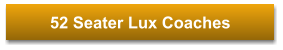 52 Seater Lux Coaches