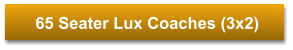 65 Seater Lux Coaches (3x2)