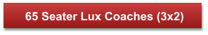 65 Seater Lux Coaches (3x2)