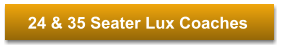24 & 35 Seater Lux Coaches