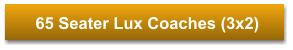 65 Seater Lux Coaches (3x2)