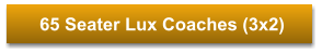 65 Seater Lux Coaches (3x2)
