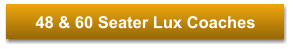 48 & 60 Seater Lux Coaches
