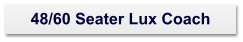 48/60 Seater Lux Coach